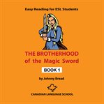 The brotherhood of the magic sword. Book 1 cover image cdn