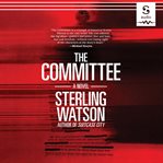 The committee : a novel cover image cdn