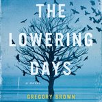 The lowering days : a novel cover image cdn