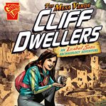 The mesa verde cliff dwellers. An Isabel Soto Archaeology Adventure cover image cdn