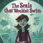 The seals that wouldn't swim cover image cdn