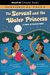 The servant and the water princess : a story of Ancient India cover image cdn