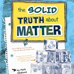 The solid truth about matter cover image cdn