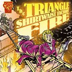 The Triangle Shirtwaist factory fire cover image cdn