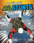 The world's most daring stunts cover image cdn