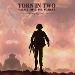 Torn in two. Valor of a U.S. Marine cover image cdn