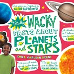Totally wacky facts about planets and stars cover image cdn