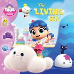True and the Rainbow Kingdom : The Living Sea cover image cdn