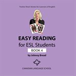 Easy reading for ESL students : twelve short stories for learners of English. Book 4 cover image cdn