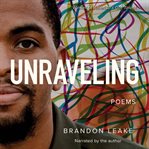 Unraveling : poems cover image cdn