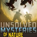 Unsolved mysteries of nature cover image cdn