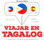 Viajar en tagalog (filipinos). Escucha, Repite, Habla : curso de idiomas cover image cdn