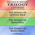 Wallace d. wattles trilogy. The Science Of Getting Rich cover image cdn