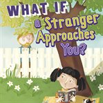 What if a stranger approaches you? cover image cdn
