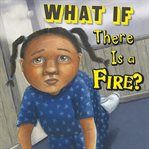 What if there is a fire? cover image cdn