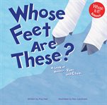 Whose feet are these? : a look at hooves, paws, and claws cover image cdn