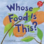Whose food is this? : a look at what animals eat--leaves, bugs, and nuts cover image cdn