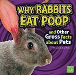 Why rabbits eat poop and other gross facts about pets cover image cdn