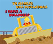 Yo manejo una niveladora/i drive a bulldozer cover image cdn