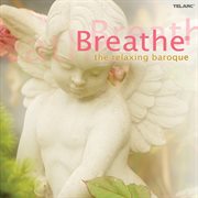 Breathe : the relaxing baroque cover image cdn