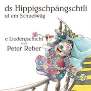 Ds hippigschpängschtli uf em schuelwäg cover image cdn