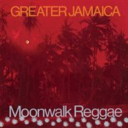 Greater jamaican moonwalk reggae (expanded version) cover image cdn