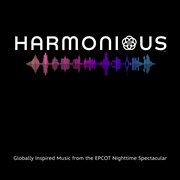 Harmonious: globally inspired music from the epcot nighttime spectacular [original soundtrack] cover image cdn