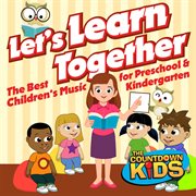 Let's learn together (the best children's music for preschool and kindergarten) cover image cdn