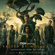 Raised by wolves: season 2 (soundtrack from the hbo® max original series) cover image cdn
