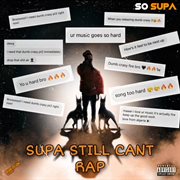 Supa can't rap cover image cdn