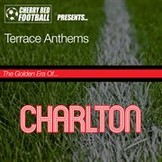 The golden era of charlton: terrace anthems cover image cdn