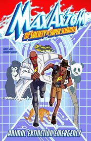 Animal extinction emergency : a Max Axiom super scientist adventure cover image cdn