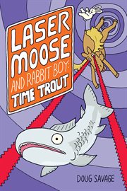 Laser moose and rabbit boy: time trout cover image cdn