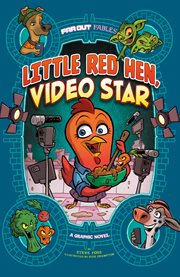 Little red hen, video star : a graphic novel cover image cdn