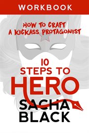 10 steps to hero - how to craft a kickass protagonist cover image cdn