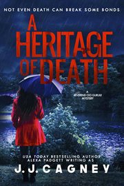 A Heritage of Death : A Reverend Cici Gurule Mystery, Book 3. Volume 3 cover image cdn