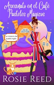 Asesinato en el café pasteles mágicos. ¡Un divertido misterio paranormal con un toque de romance! cover image cdn
