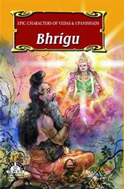 Bhrigu. Epic Characters  of Vedas & Upanishads cover image cdn