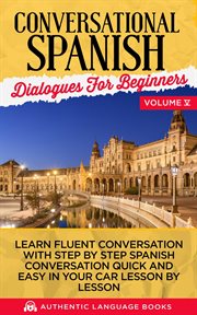 Conversational spanish dialogues for beginners, volume v: learn fluent conversations with step by cover image cdn