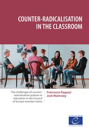 Counter-radicalisation in the classroom : insights from eight grassroots projects in Council of Europe member states cover image cdn