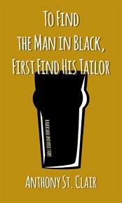 First find his tailor: a rucksack universe story to find the man in black. Rucksack Universe cover image cdn
