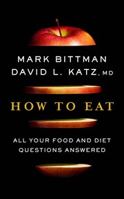 How to eat : all your food and diet questions answered cover image cdn