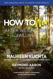 How to win after weight loss failures. Ten Amazing Ways to Ignite Your Health cover image cdn