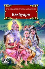 Kashyapa. Epic Characters  of Vedas & Upanishads cover image cdn
