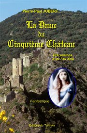 La dame du cinquième château. Discussions avec l'au-delà cover image cdn