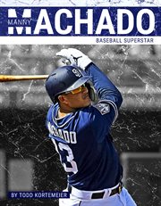 Manny Machado : baseball superstar cover image cdn