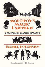 Molotov's magic lantern : travels in Russian history cover image cdn