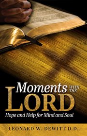 Moments with the lord. Hope and Help for Mind and Soul cover image cdn