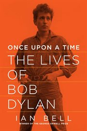 Once upon a time : the lives of Bob Dylan cover image cdn