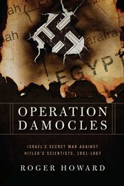 Operation Damocles : Israel's secret war against Hitler's scientists, 1951-1967 cover image cdn